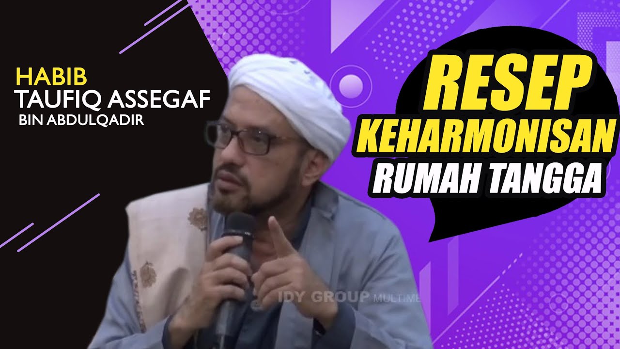 Resep Keharmonisan Rumah Tangga | Habib Taufiq Assegaf