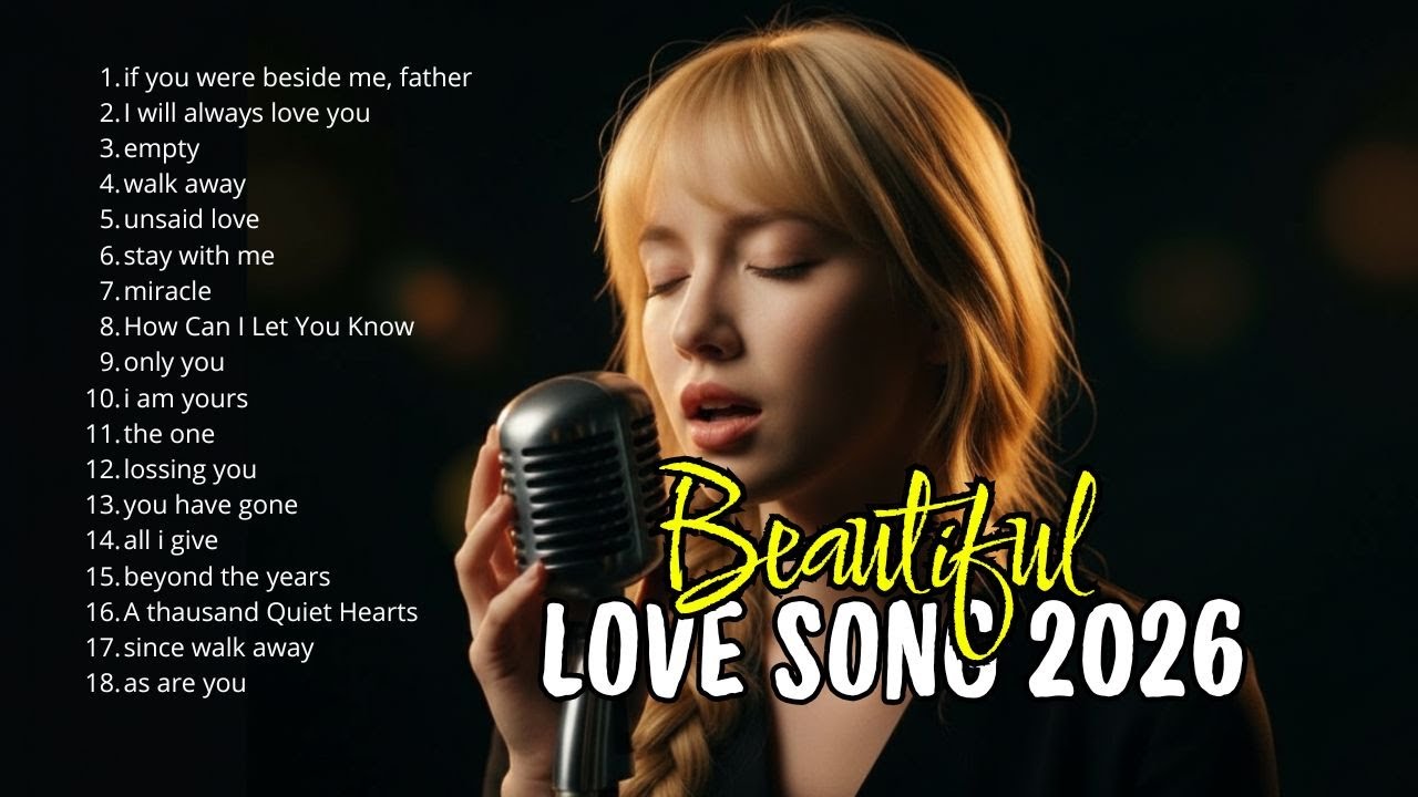 New 2026 Beautiful Love Song | Easy - Listening Romantic Melodies |🎧 Relaxing Sad Love Song 1
