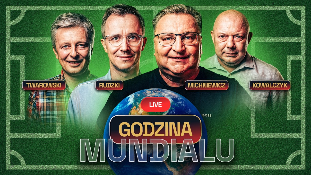 GODZINA MUNDIALU #4 MICHNIEWICZ, KOWAL, RUDZKI, TWAROWSKI