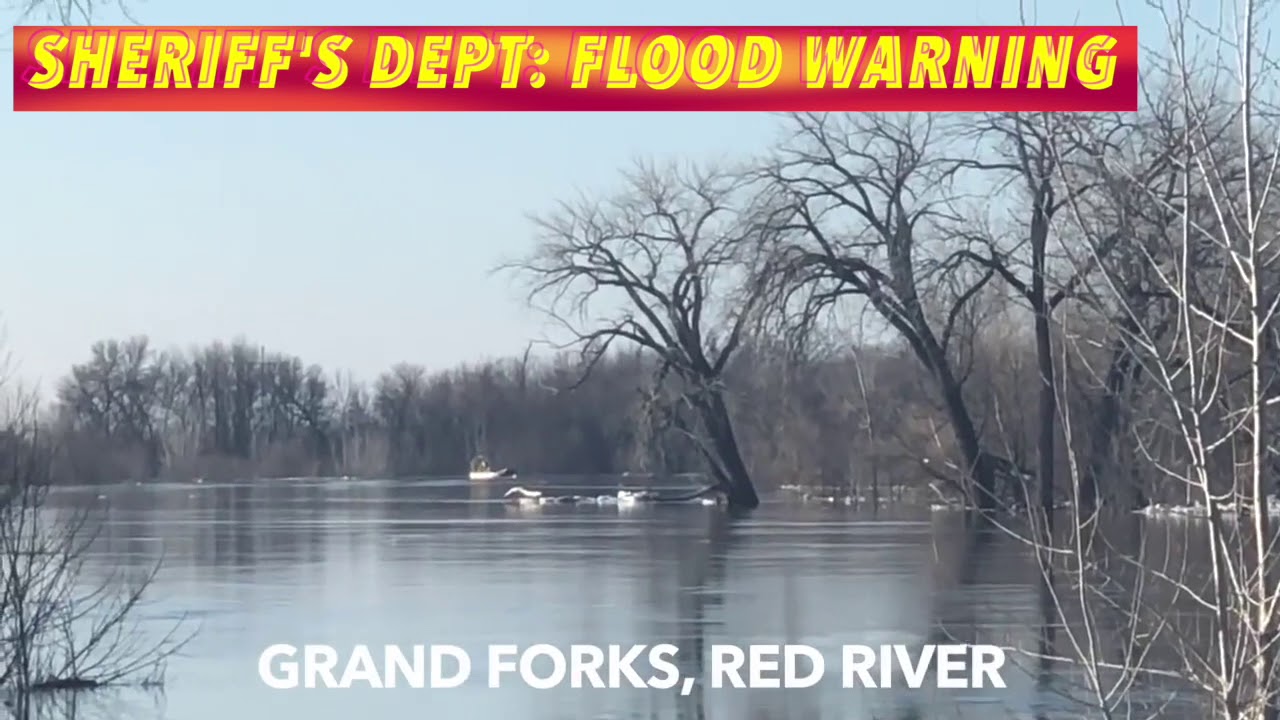 Flood Warnings From Grand Forks County Sheriff's Department