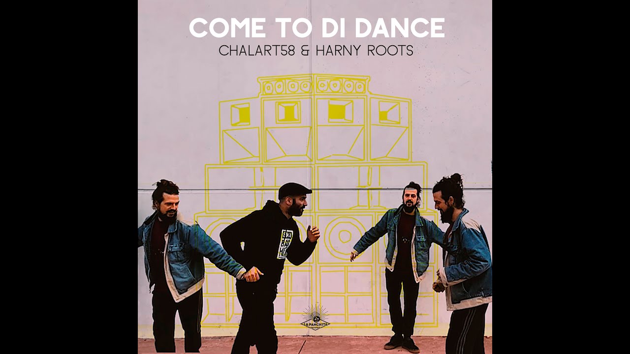 Chalart58 & Harny Roots - Come to Di Dance
