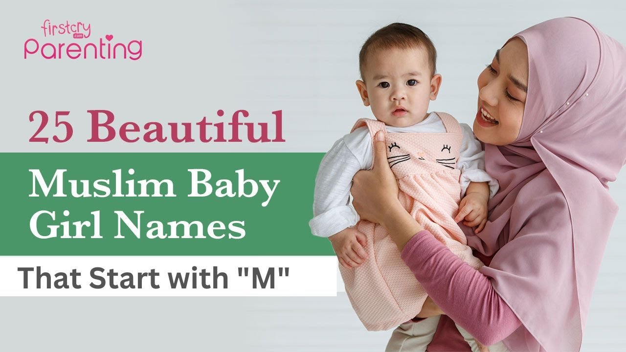 25 Elegant Muslim/Islamic Baby Girl Names that Start with M