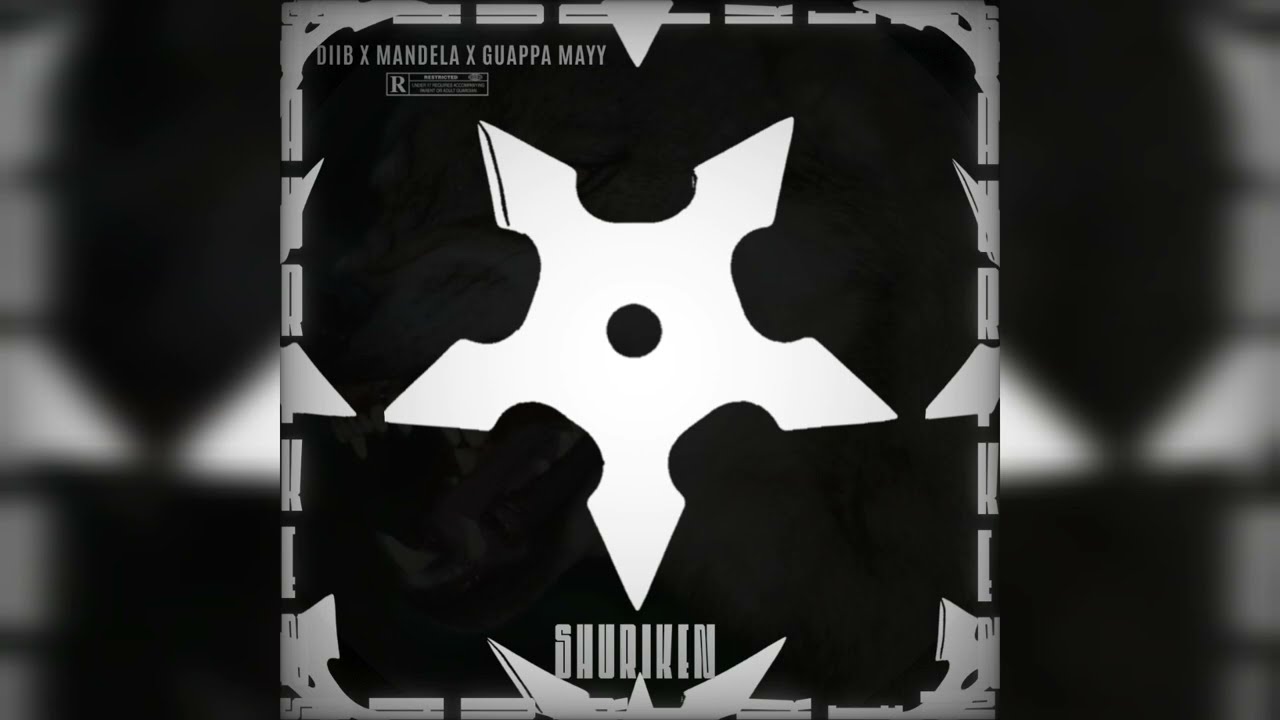 Mandela Feat Diib x Guappa Mayy _Shuriken