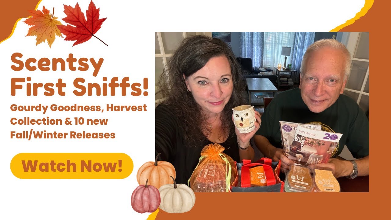 Scentsy First Sniffs! Gourdy Goodness, Harvest 2024 collection & Fall/Winter New Releases!