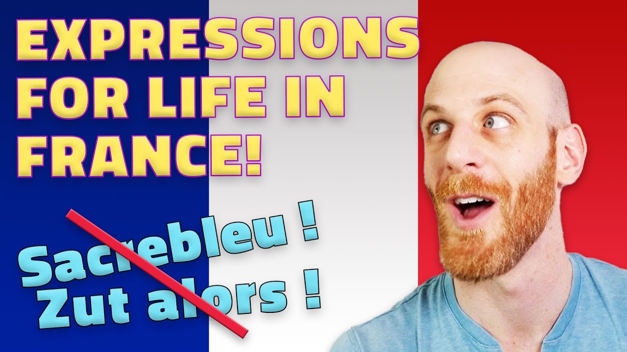 The Best Everyday French Expressions for Living in France