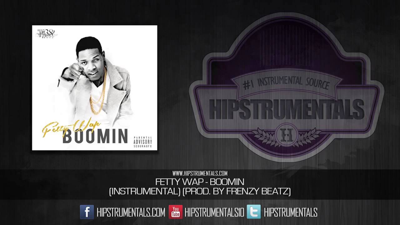Fetty Wap - Boomin [Instrumental] (Prod. By Frenzy Beatz) + DL via @Hipstrumentals