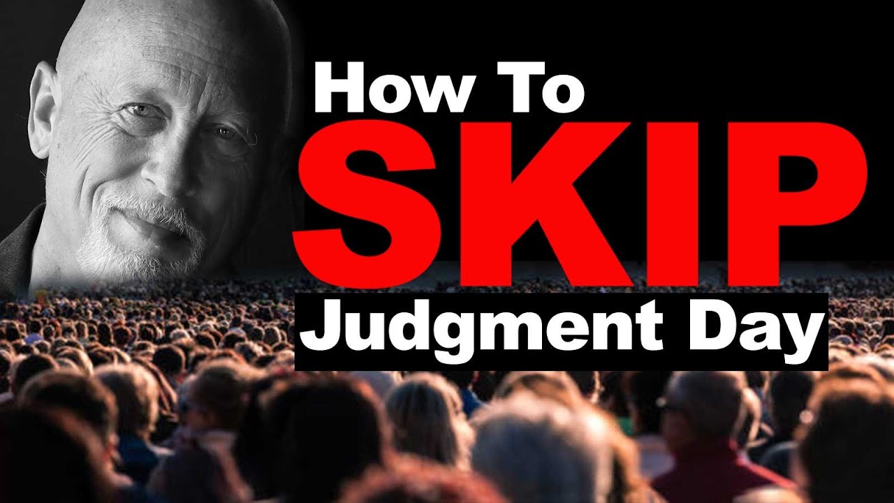 How To Skip Judgment Day: How Jesus Took Our Judgment