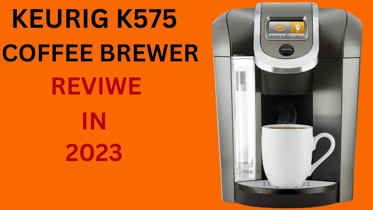 Programmable Best Keurig Single Serve Coffee Maker K575 2.0 Brewing System Review-[Best Budget]