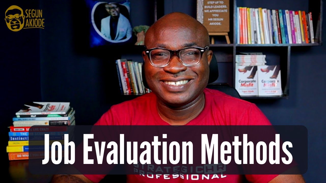 How To Conduct Job Evaluation: Job Evaluation Methods