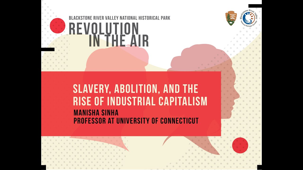 Slavery, Abolition, and the Rise of Industrial Capitalism