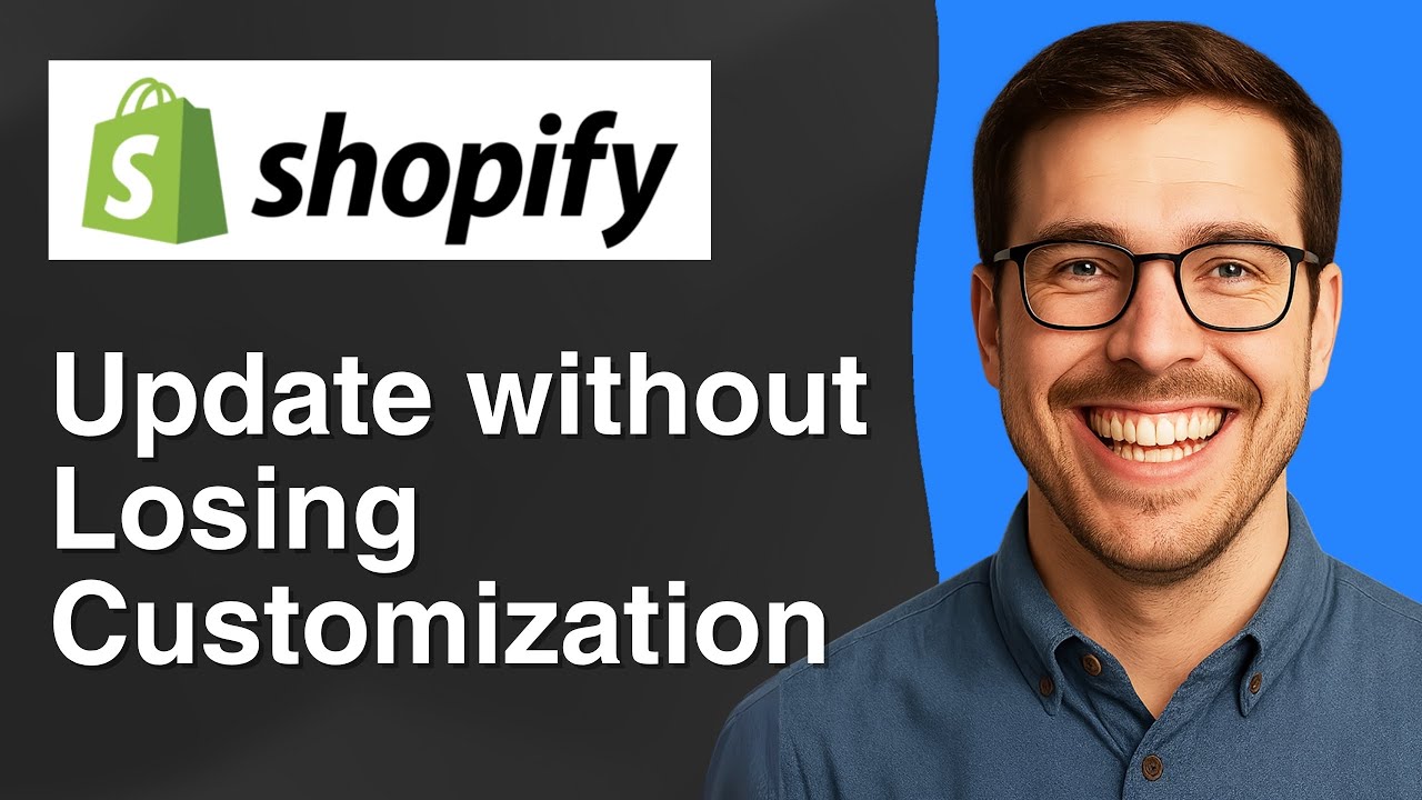 How to Update Shopify Theme without Losing Customization or Content [2025 Easy Guide]