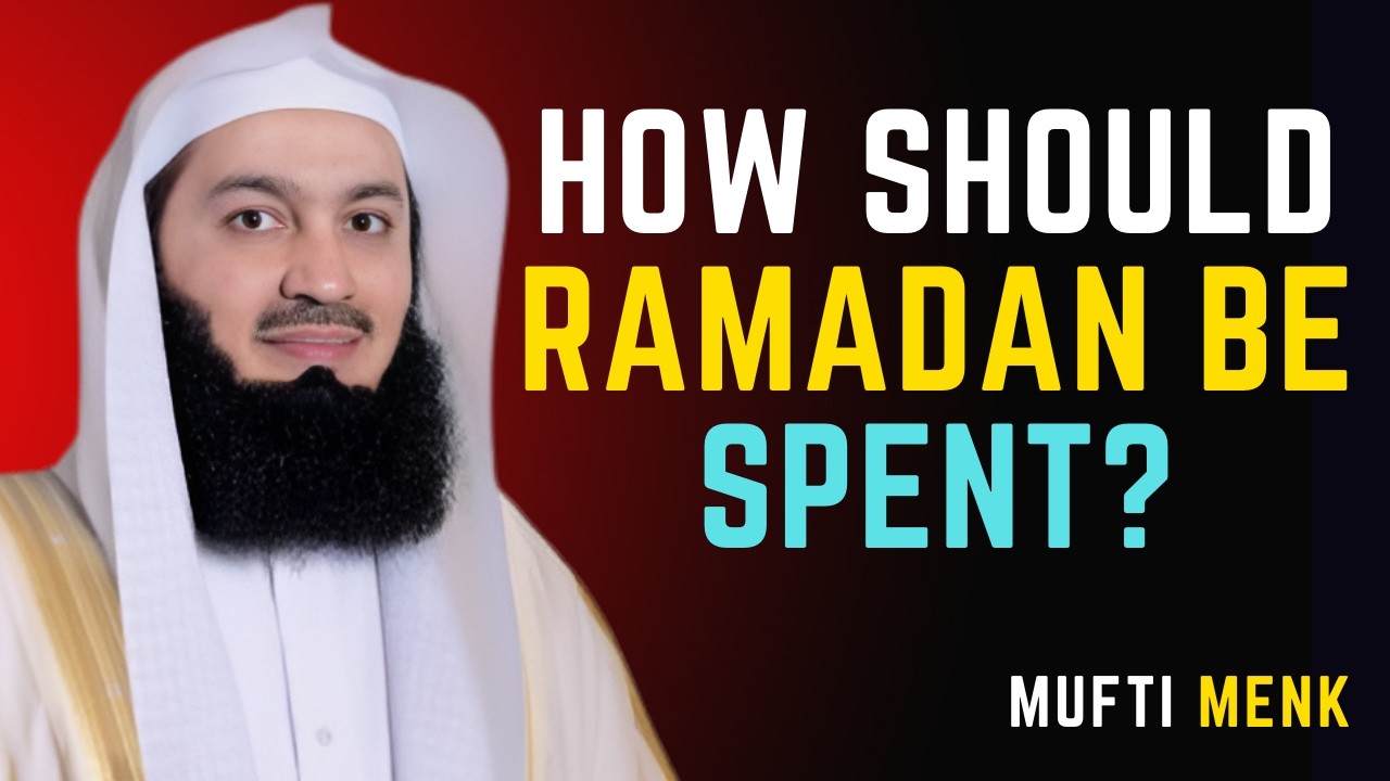 “How Should Ramadan Be Spent? A Life-Changing Plan in the Light of the Qur’an” #muftimenk
