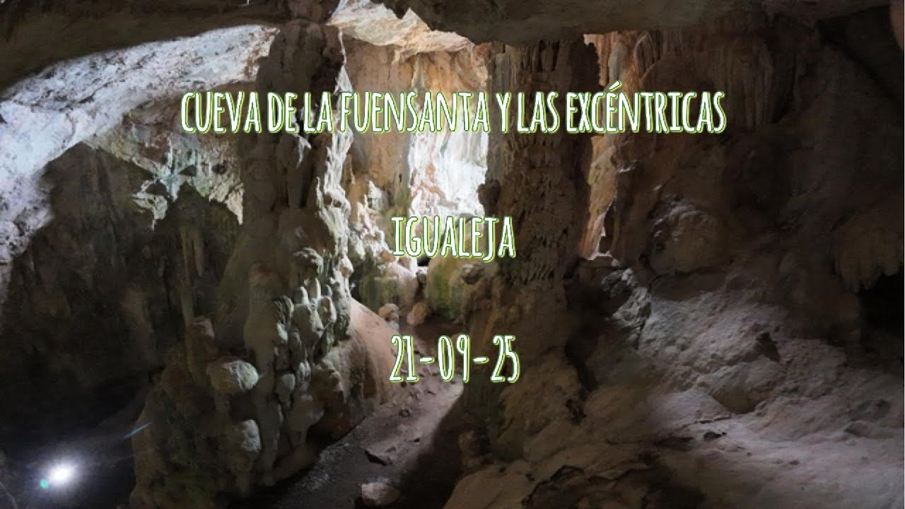 Cueva de La Fuensanta y Las excéntricas