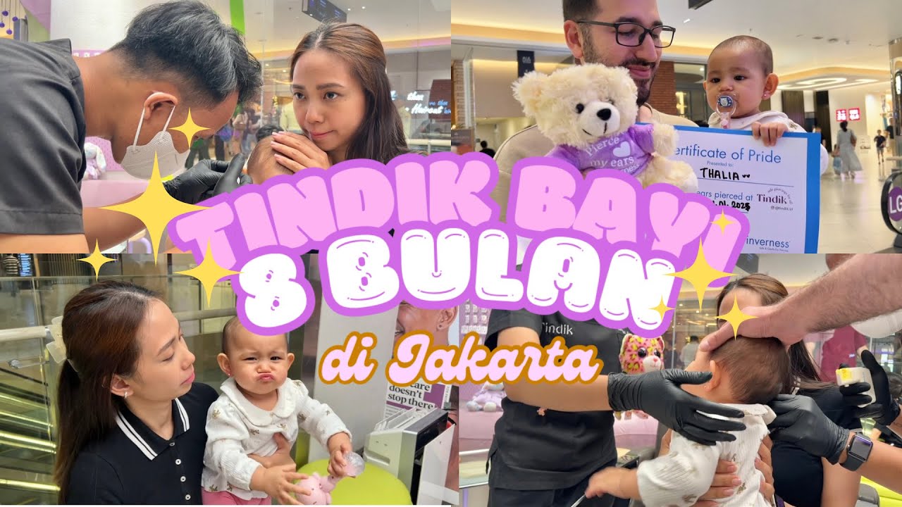 TINDIK BAYI 8 BULAN DI TINDIK, GRAND INDONESIA JAKARTA - Getting my 8 months baby&rsquo;s ear pierced