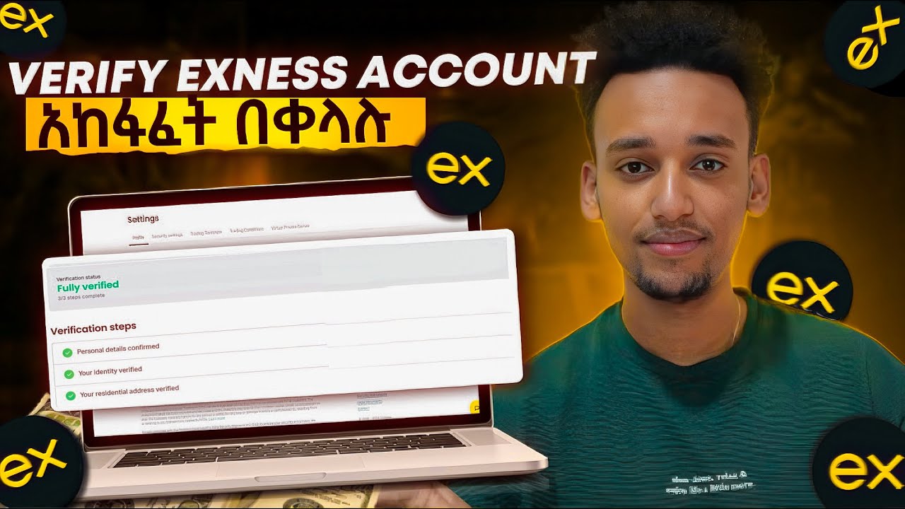 HOW TO CREATE AND VERIFY EXNESS ACCOUNT IN ETHIOPIA