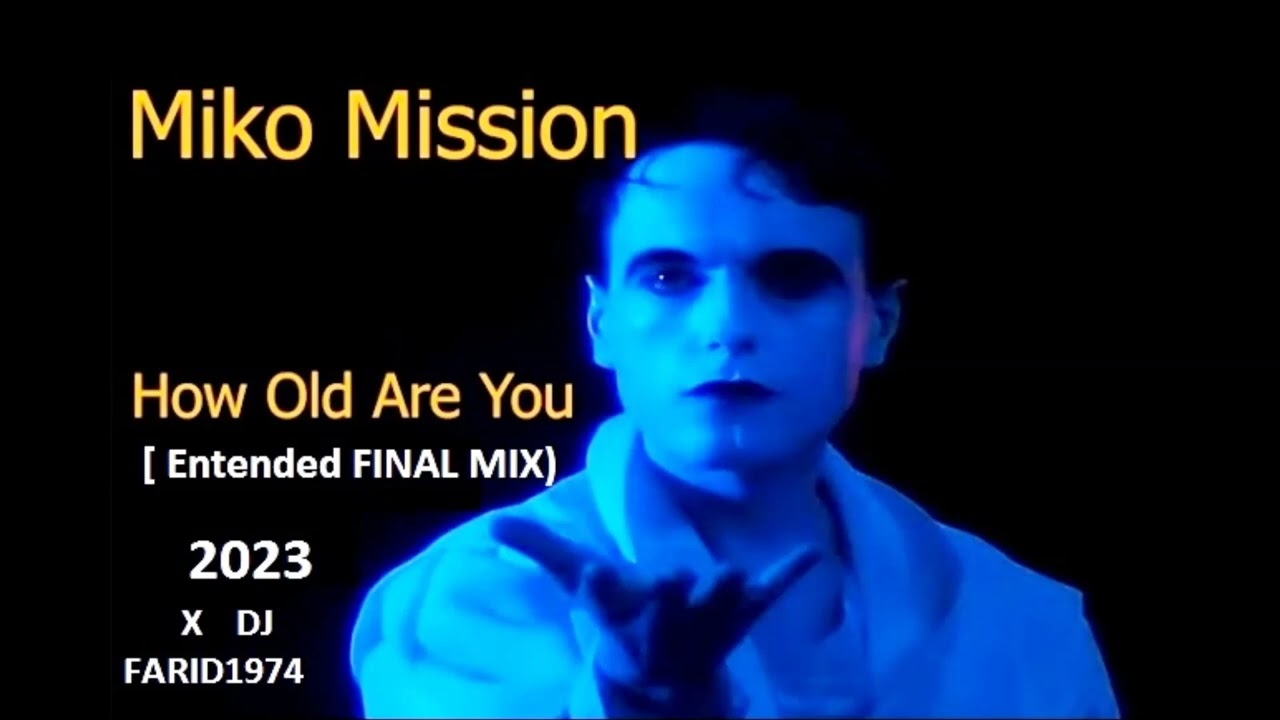 How old are you Extended final mix x DJFARID1974