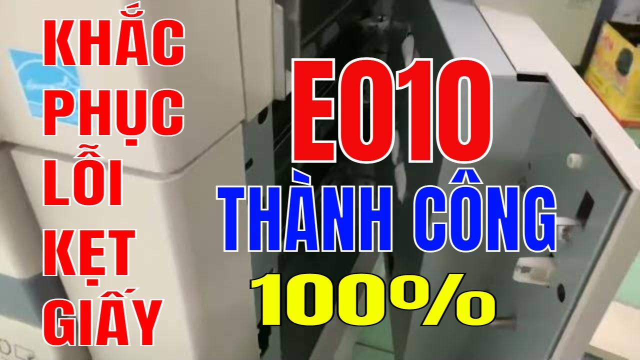 Hướng dẫn chi tiết Khắc phục lỗi kẹt giấy E010 toshiba E656 657 | Anh Kỹ Thuật