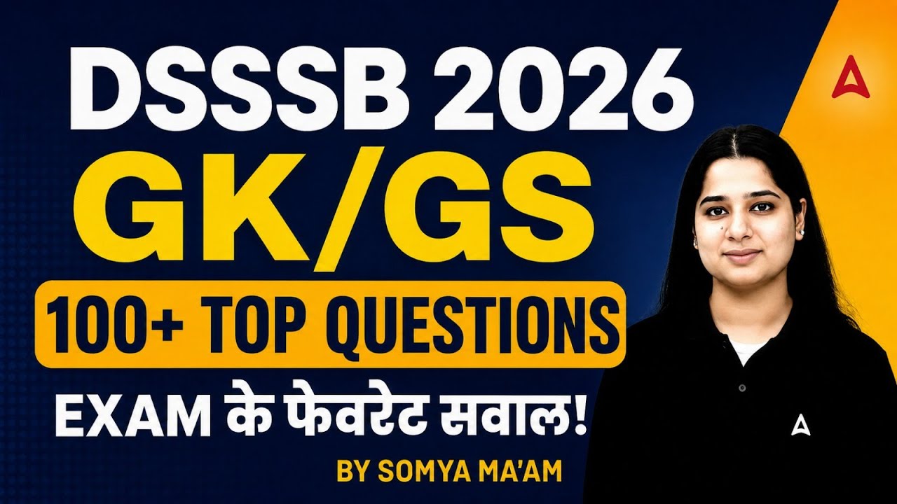 DSSSB GK GS Marathon 2026 | DSSSB GK GS Top 100 Questions | GK GS By Somya Mam