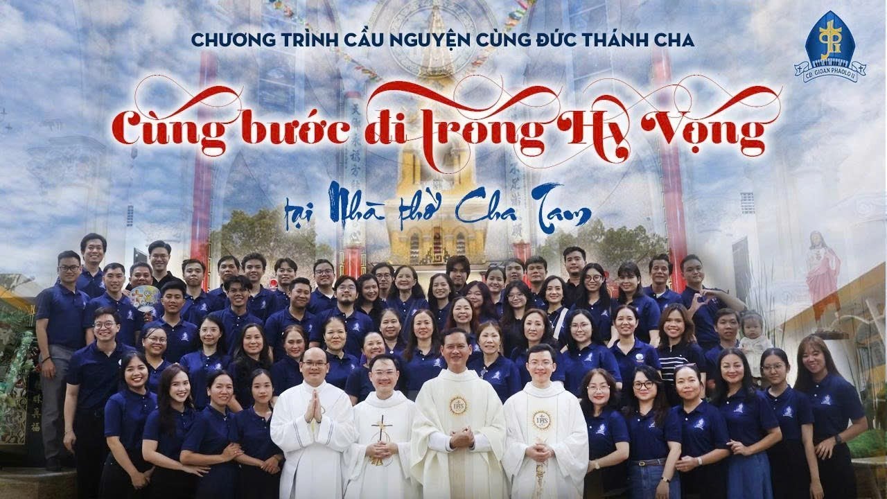 [RECAP] CHƯƠNG TRÌNH CẦU NGUYỆN CÙNG ĐỨC THÁNH CA - CÙNG BƯỚC ĐI TRONG HY VỌNG tại NHÀ THỜ CHA TAM
