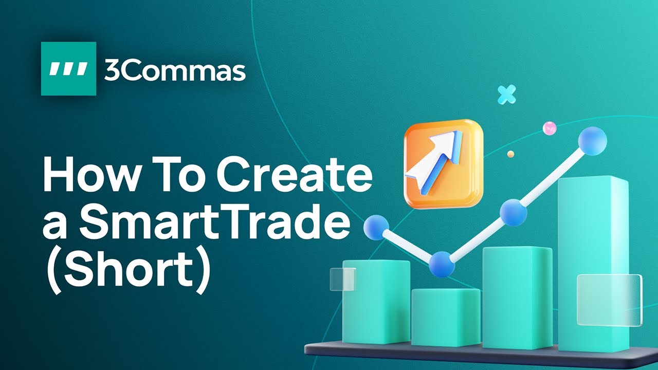 How To Create a Smart Trade on 3Commas (Short Trade Tutorial)