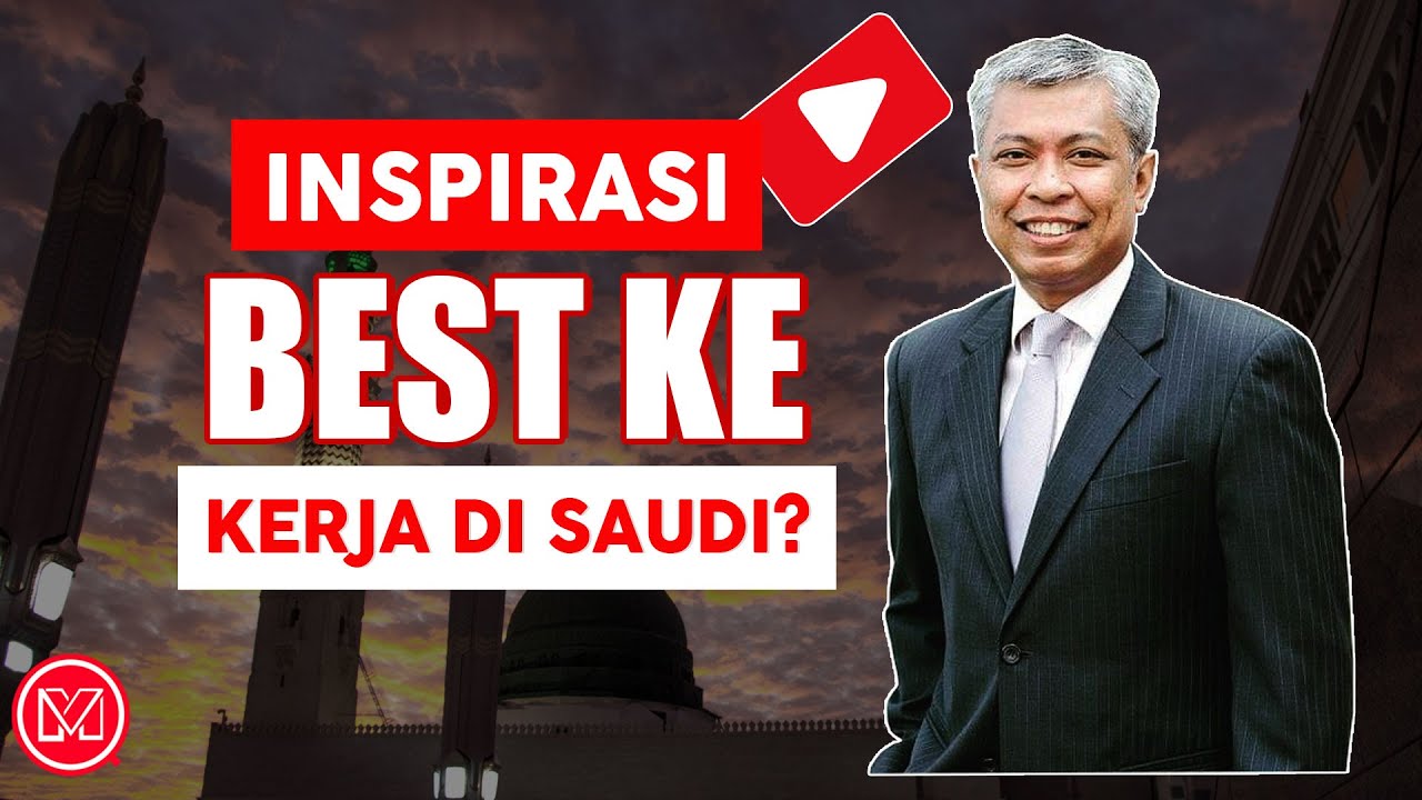 Best Kerja Di Arab Saudi? | moqMOQ Tube
