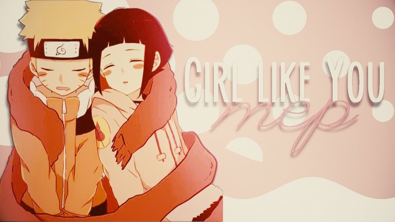 [S❤S] Girl Like You MEP | Naruto/Boruto Pairings❤