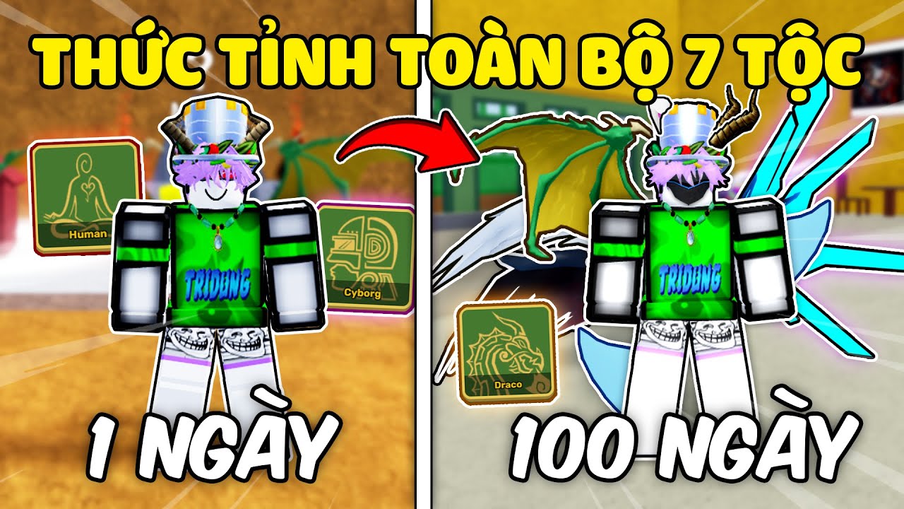 Tôi Dành 100 Ngày THỨC TỈNH 7 TỘC Huyền Thoại Trong Blox Fruit !