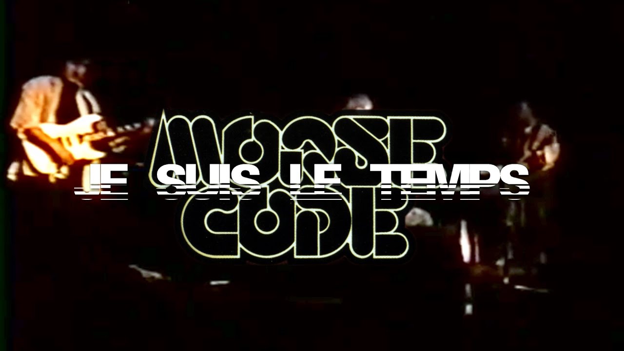 Morse Code - Je suis le temps