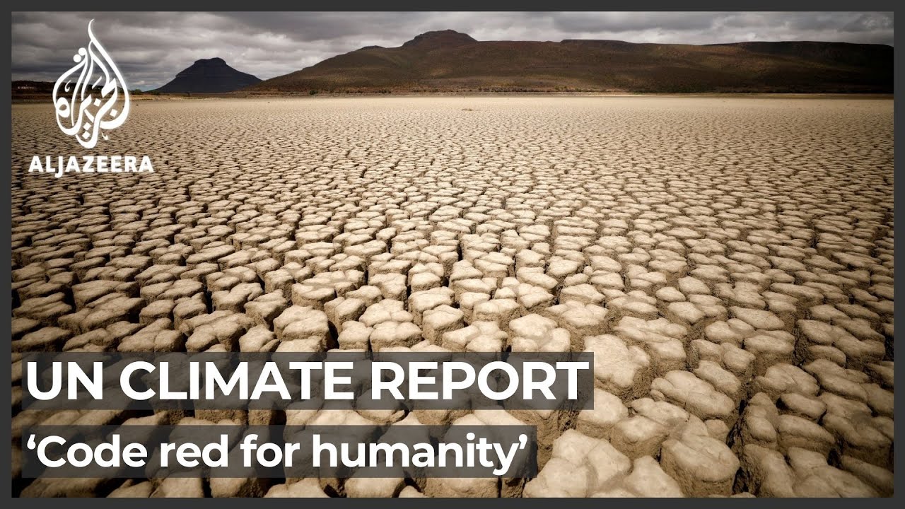 UN climate report ‘code red for humanity’: Guterres