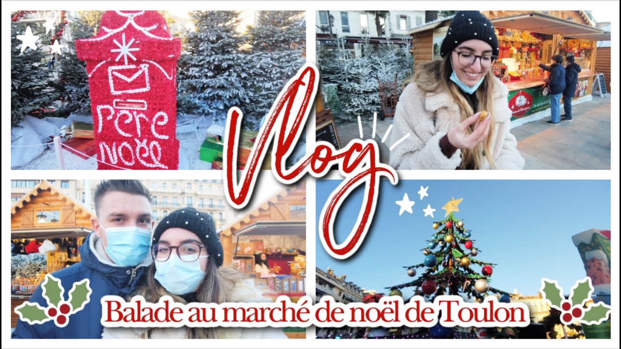 VLOG #6 - BALADE EN FAMILLE AU MARCH&Eacute; DE NO&Euml;L DE TOULON 🎅🏼✨ ⎜TellementMa&euml;va