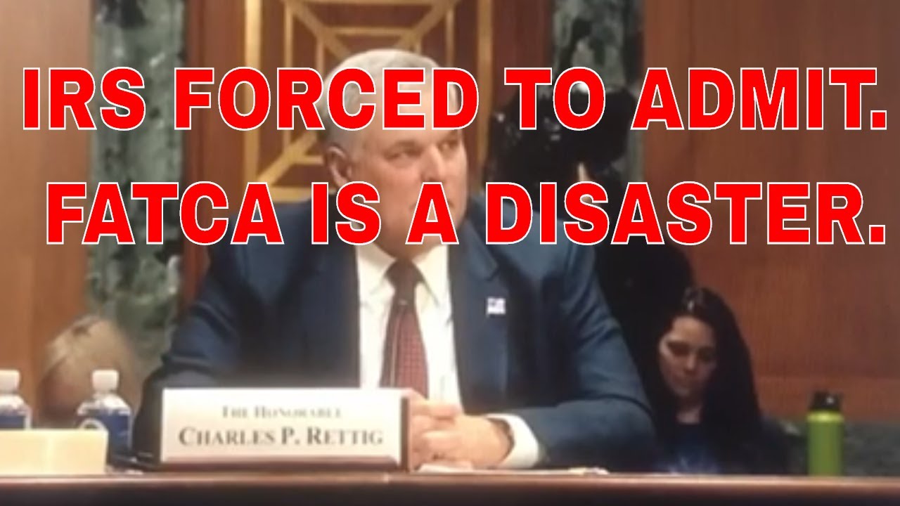 IRS Commissioner Admits: FATCA a total failure.