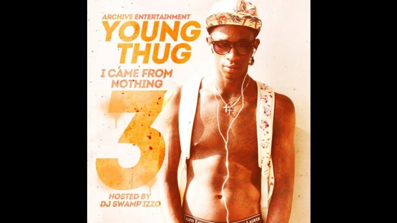 Young Thug - I Came From Nothing 3 (Full Mixtape)