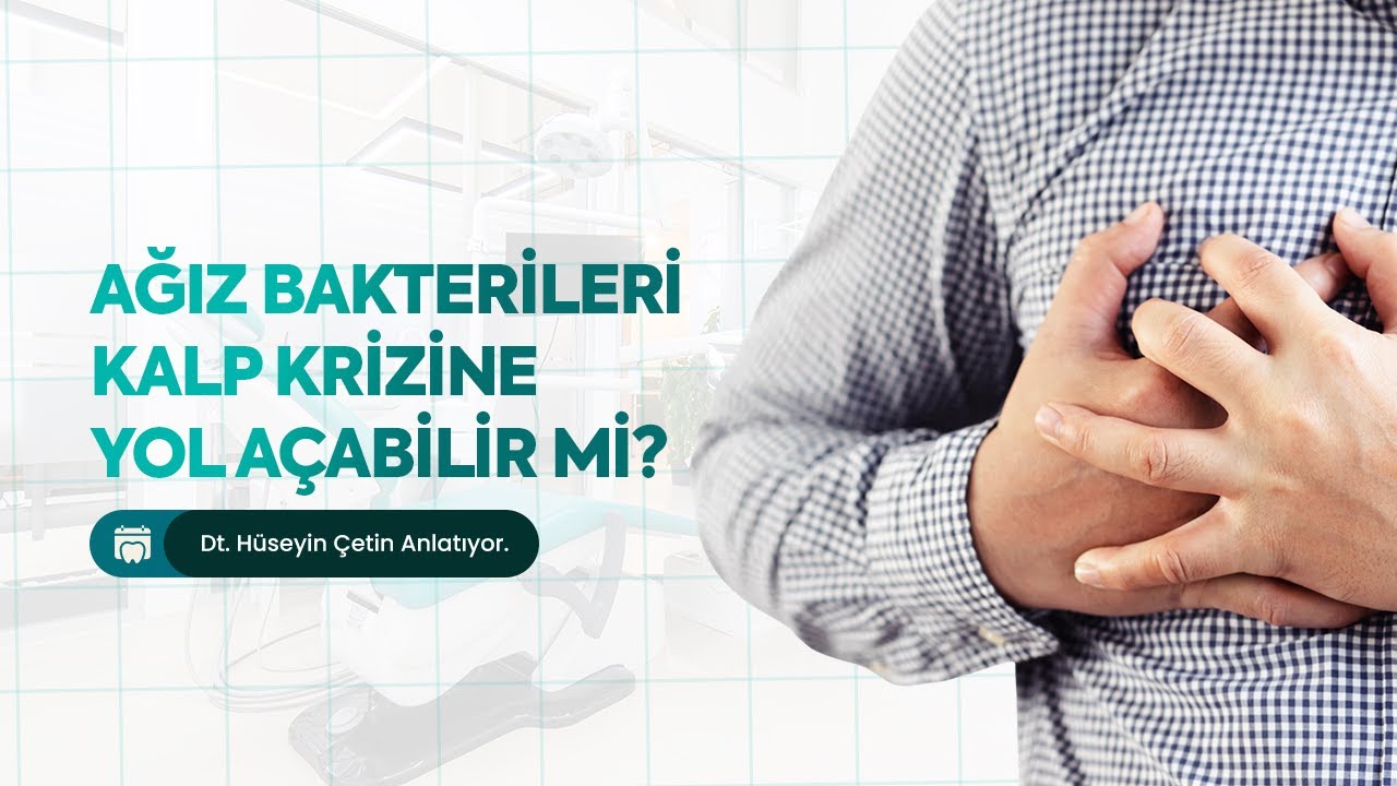 Ağız Bakterileri Kalp Krizine Yol Açabilir mi? #dişhekimi