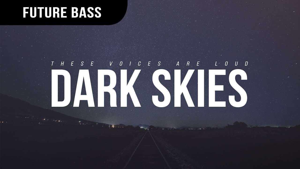 These Voices Are Loud - Dark Skies