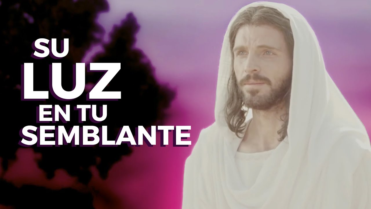 Su luz en tu semblante