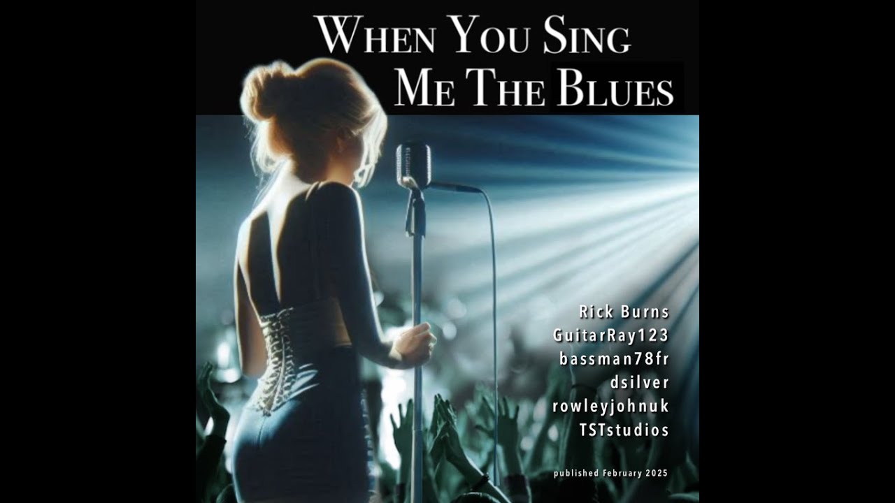 When You Sing Me The Blues