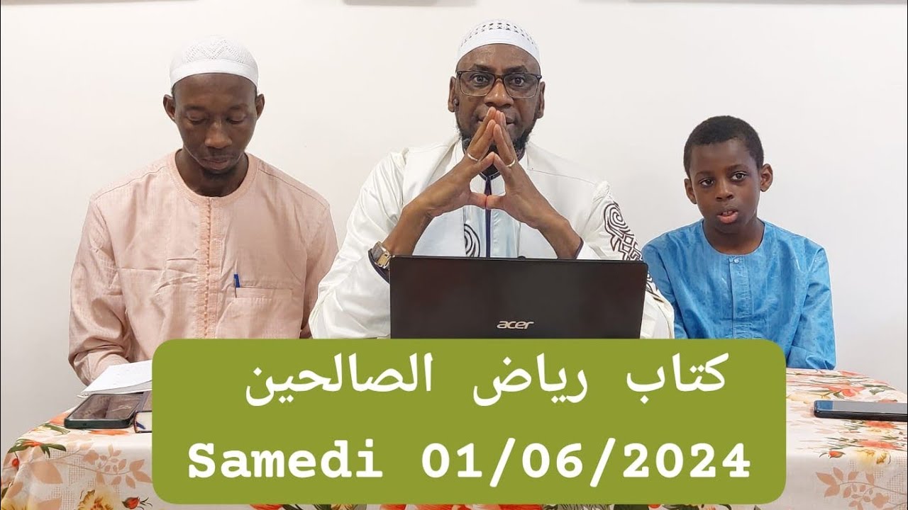 كتاب رياض الصالحين PAR CHEIKH MALLE KOITA حفظه الله ورعاه SAMEDI 01/06/2024