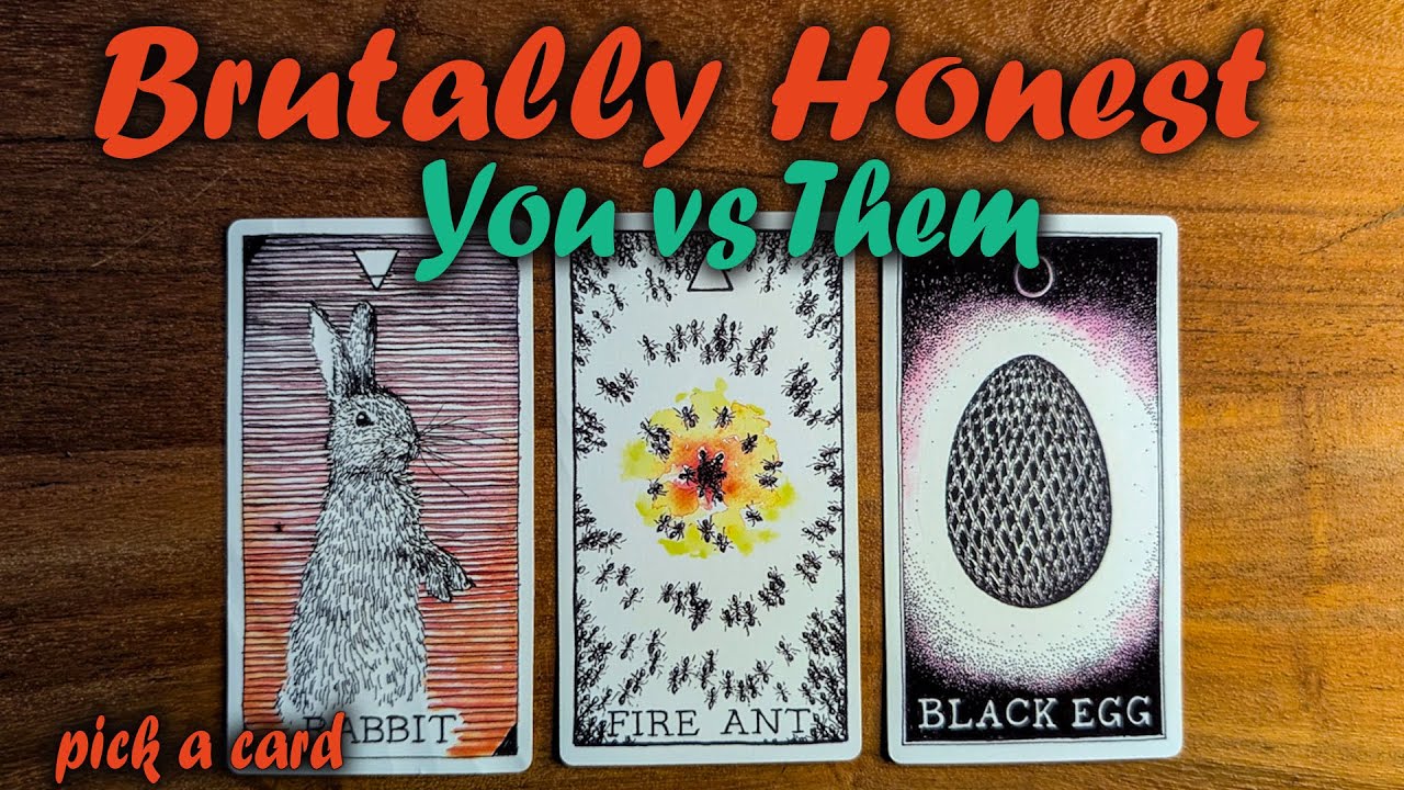 BRUTALLY HONEST 🔥 You vs Them 🃏 Pick a Card Tarot Reading (Timeless ⏳)