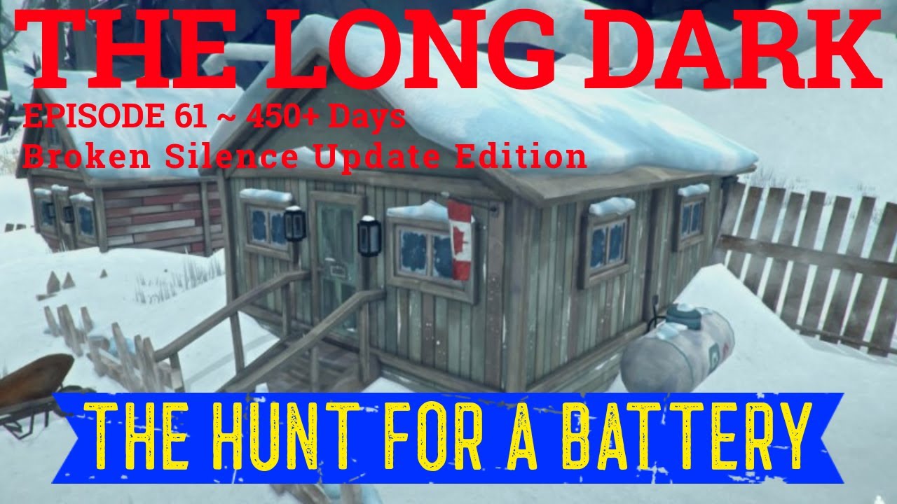 Long Dark - Interloper 50 Days in Every Zone - Ep. 61 ~ Batteries & Bear Hunting