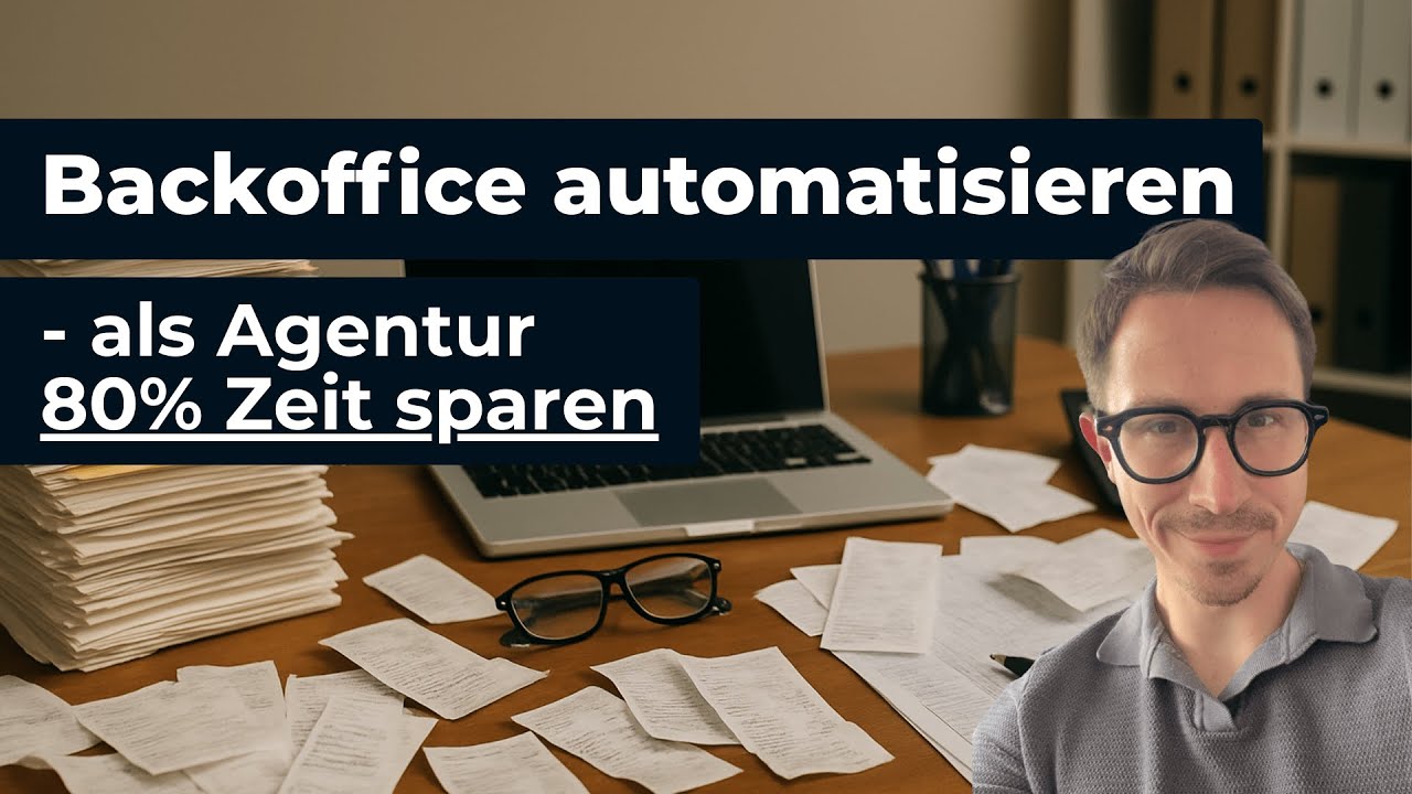 So automatisieren Agenturen das Backoffice und sparen 80% Zeit ein!