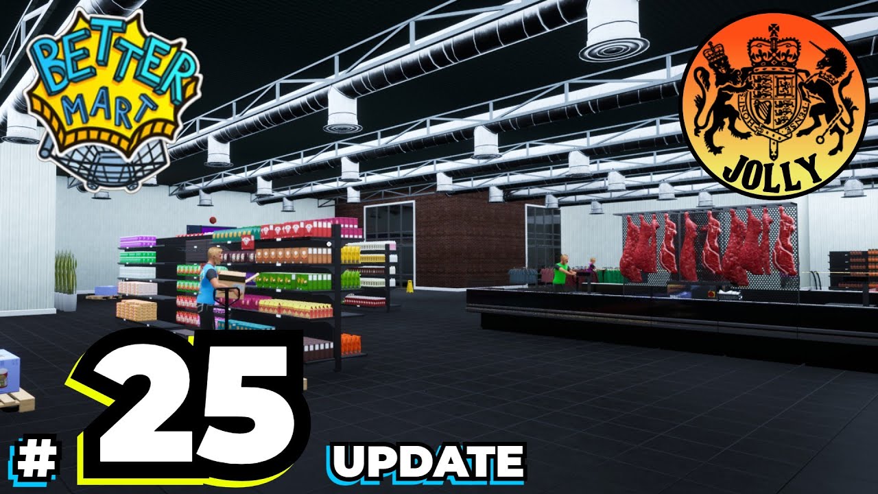 Better Mart  |  Episode 25  |  Lets Play