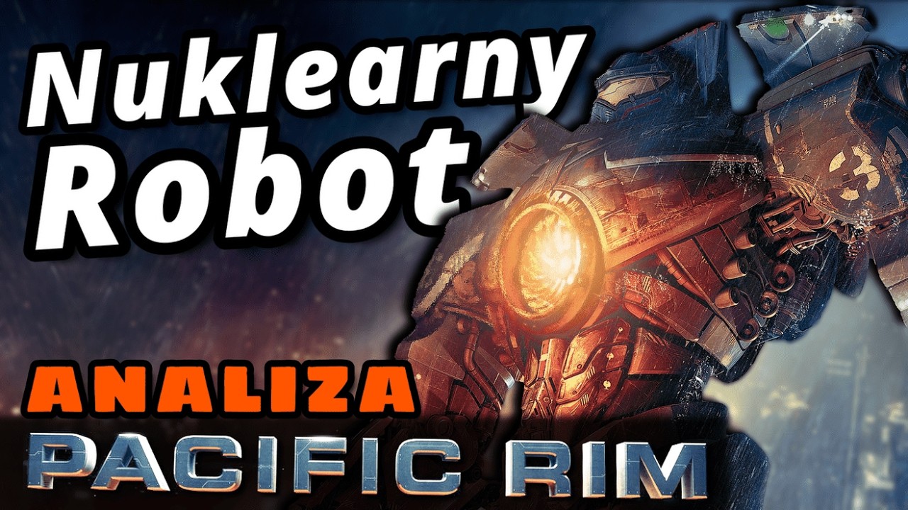 Pacific Rim | Analiza - Czego nie zauważyłeś?
