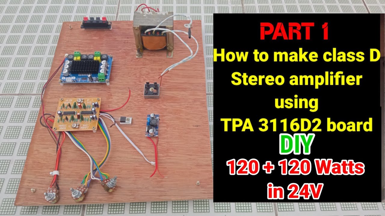 How to make TPA3116D2 XH-M543 120W Dual Channel High Power Amplifier | DIY | Part 1 | Tamil