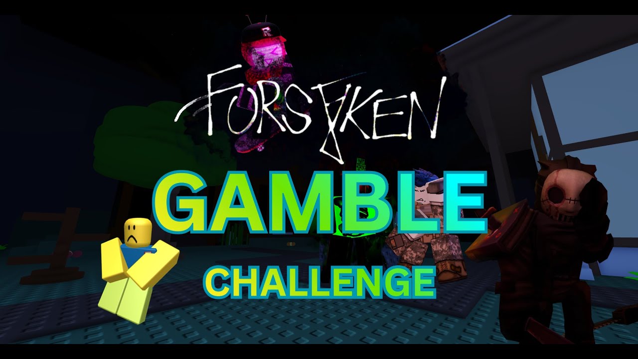 Forsaken Gamble Challenge | LETS GO GAMBLING!!!