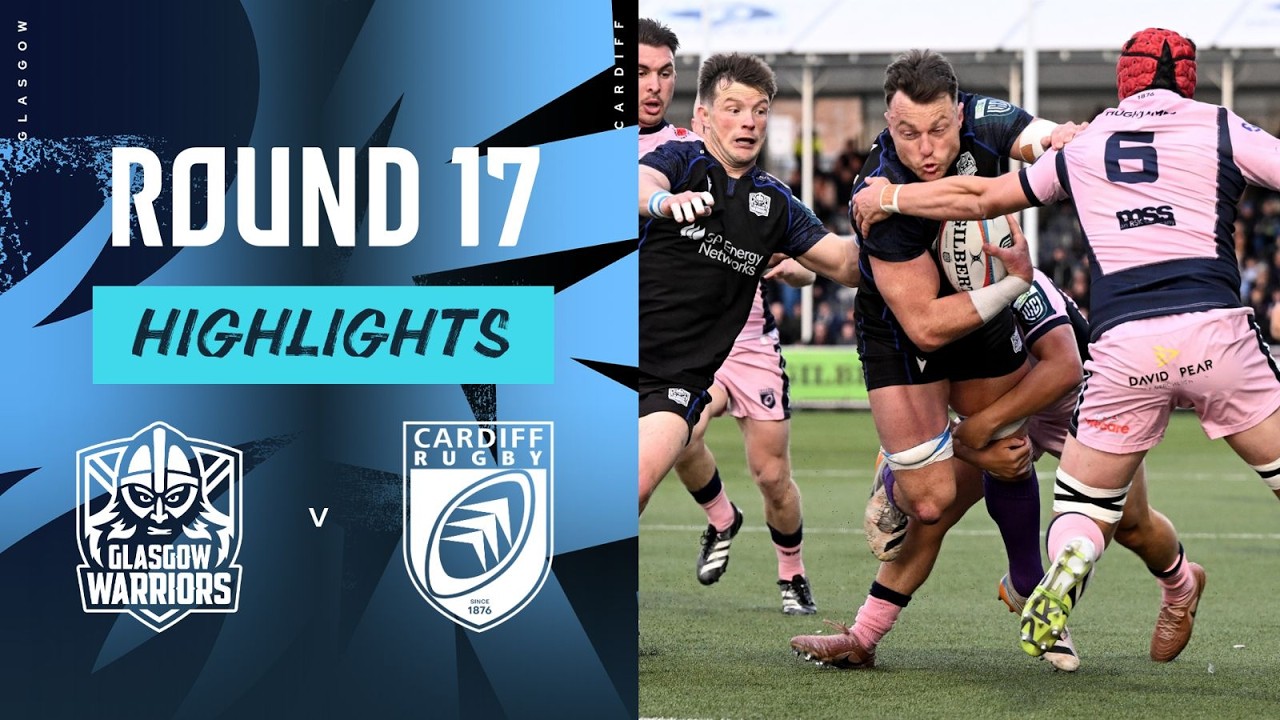 Glasgow Warriors v Cardiff Rugby | Highlights | Round 17 | URC 2025/26