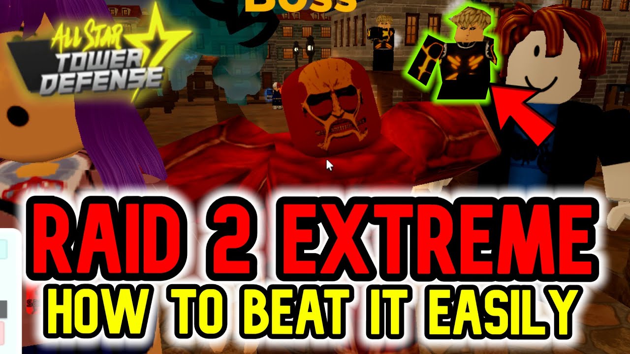 [WR] Beating Raid 2 EXTREME FIRST! How To Beat it Ft. Genos 5 Star All Star Tower Defense