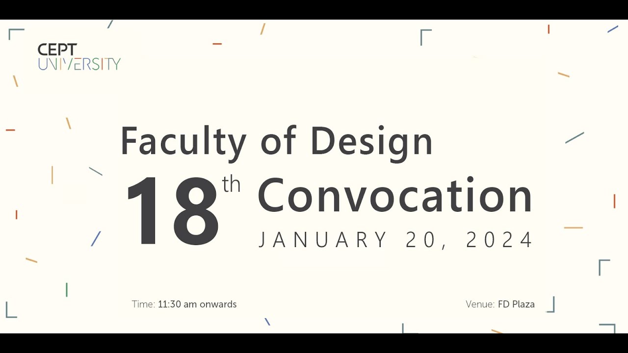 Faculty of Design | CEPT University 18th Convocation 2024