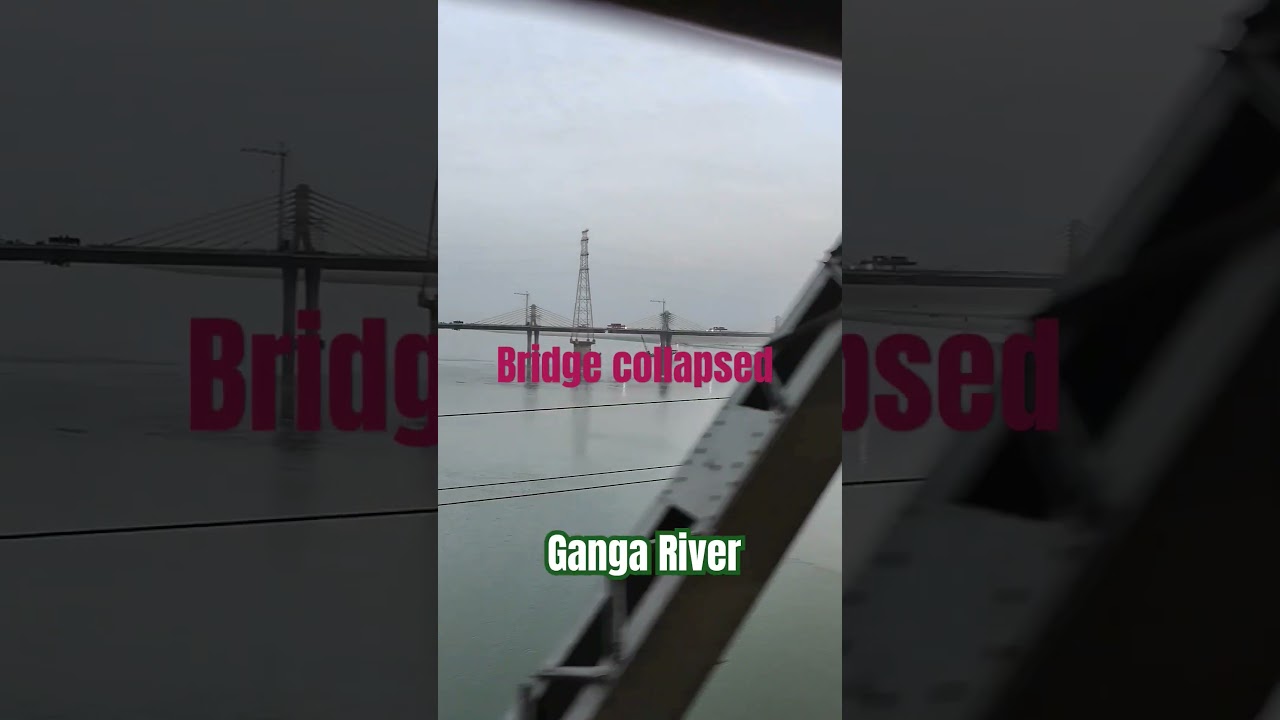 Ganga river bridge #collapse