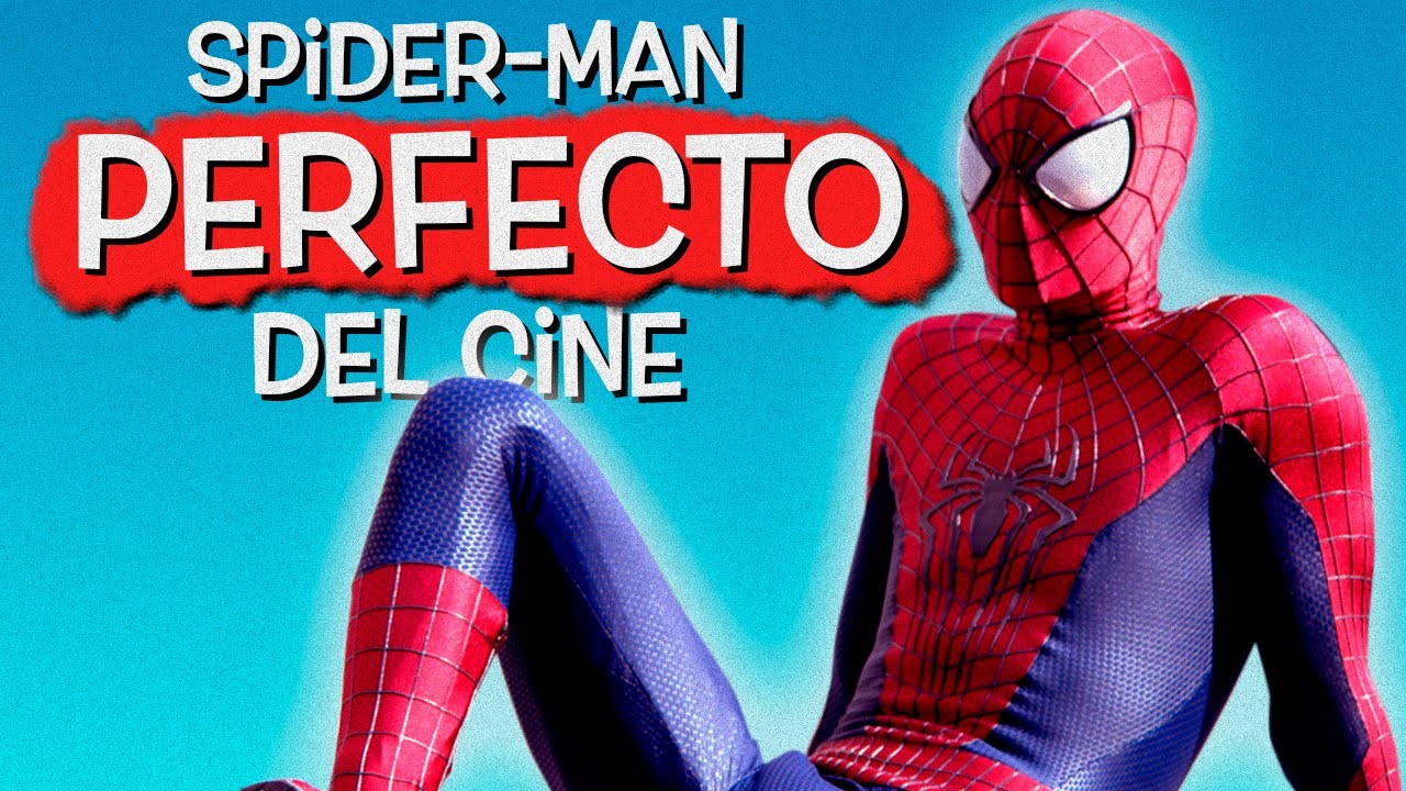 El Spider-Man PERFECTO del cine es Andrew Garfield
