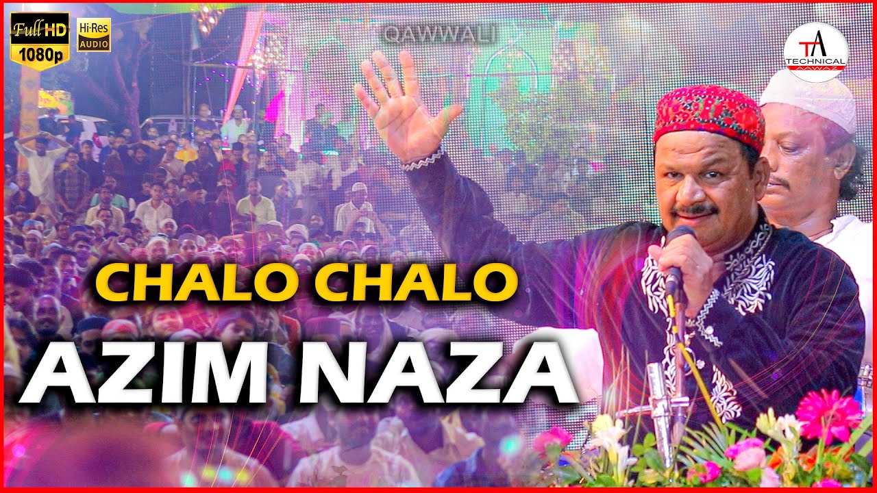 Chalo Chalo Mele Me Chalenge - Mere Majnu Piya Sab Ki laj Rakhenge - Azim Naza - Technical Awaaz